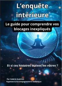 Un guide gratuit pour comprendre l&rsquo;origine de vos blocages